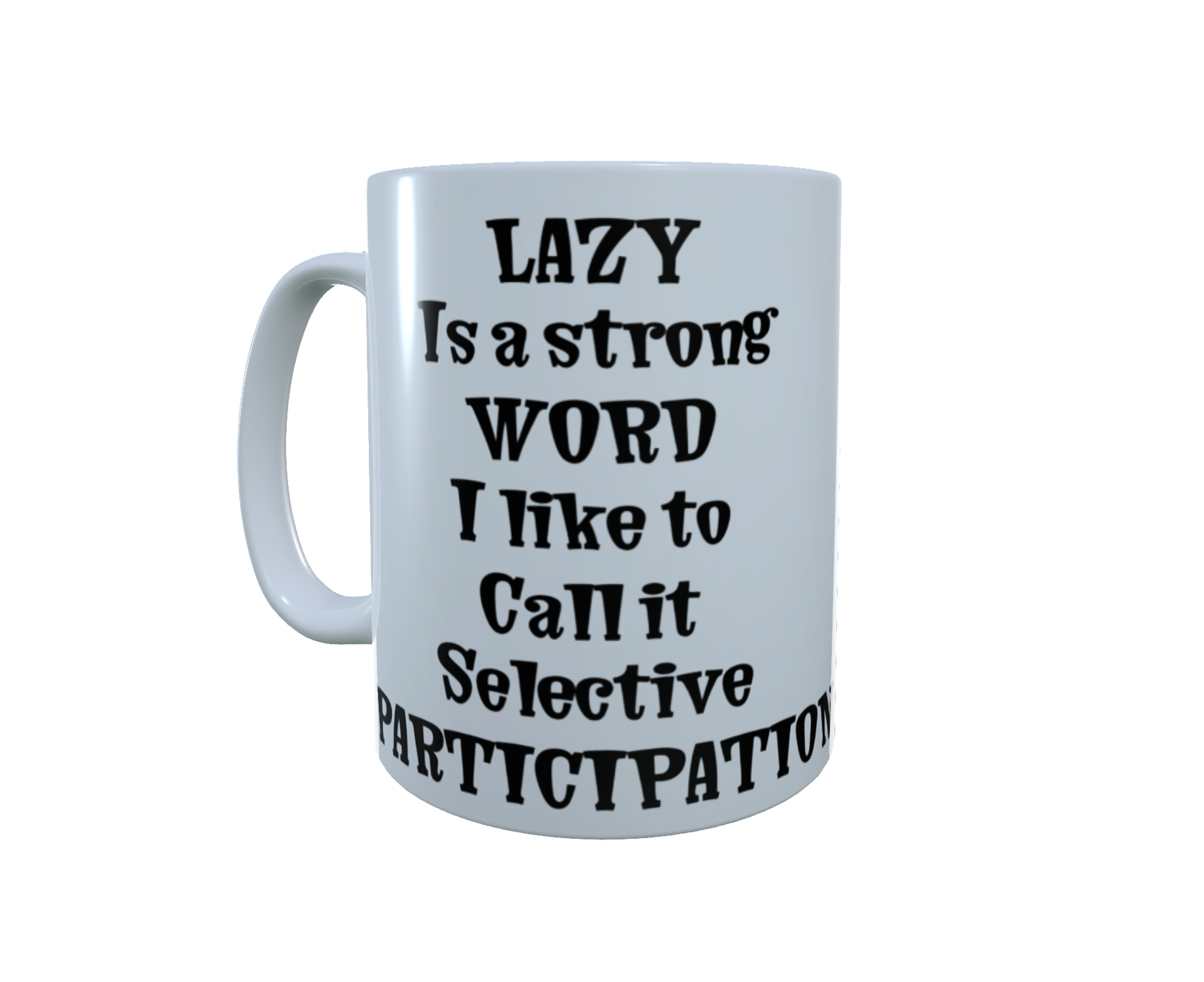 Lazy Ceramic Mug, Funny Quote Personlised Coffee Mug, Slogan Mug